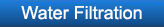 Water Filtration
